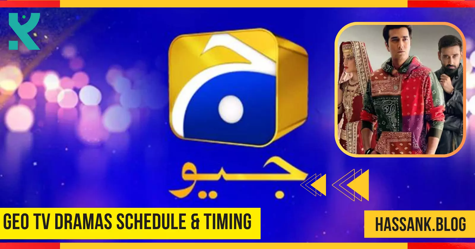 Geo TV Dramas Schedule & Timing
