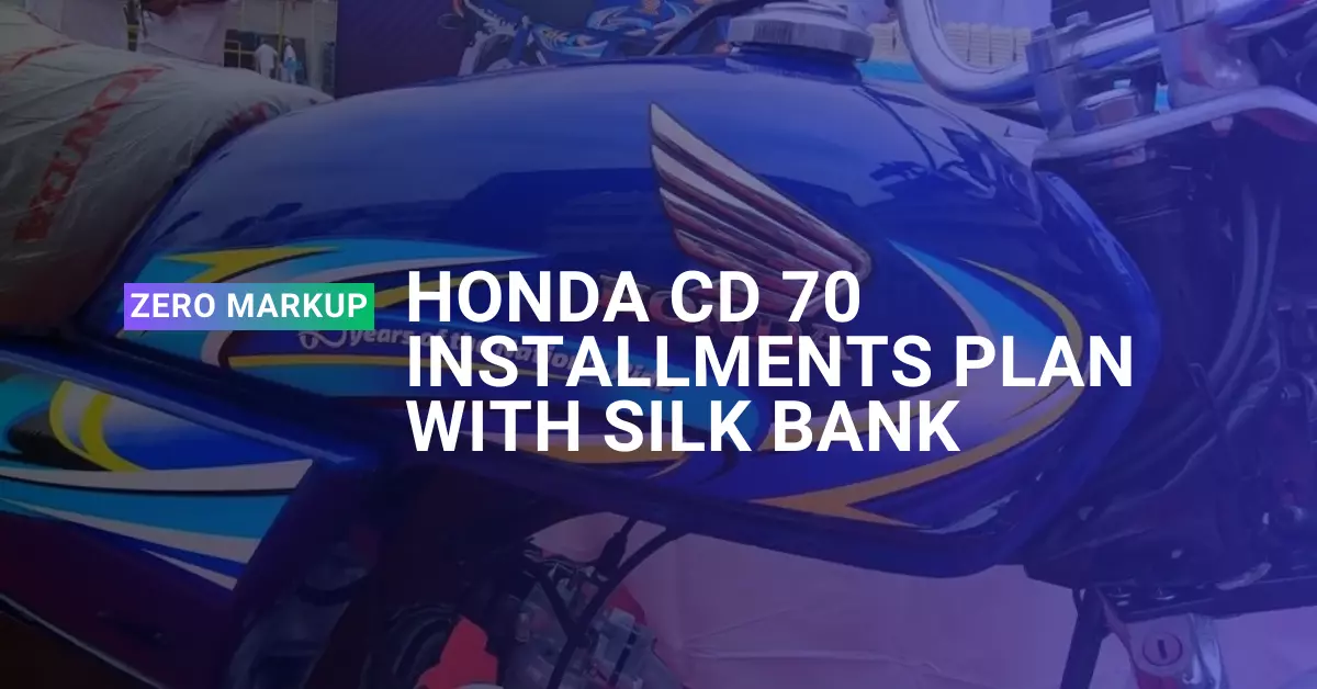 (Zero Markup) Honda CD 70 Installments Plan with Silk Bank