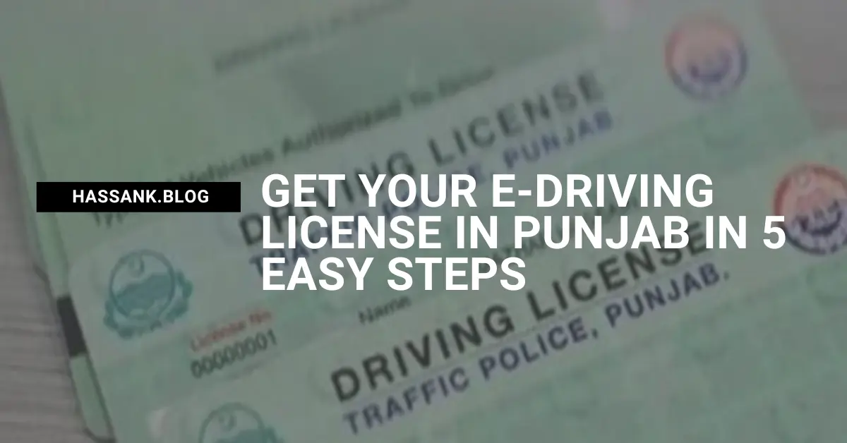 Get Your E-Driving License in Punjab