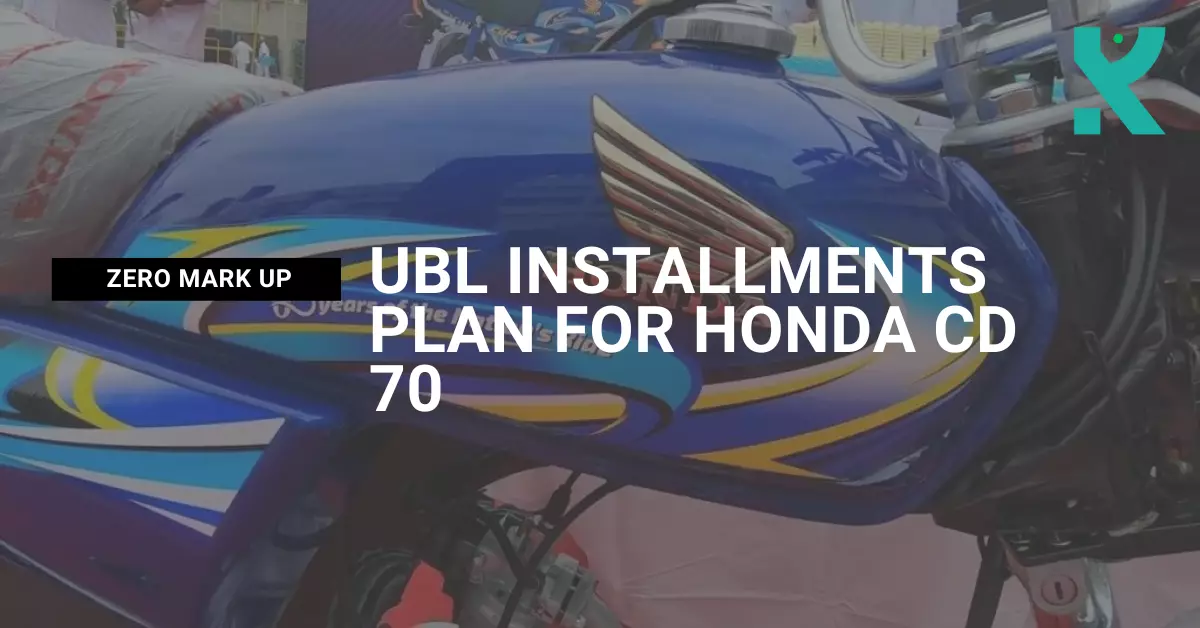 UBL Installments Plan for Honda CD 70 with Zero Mark up