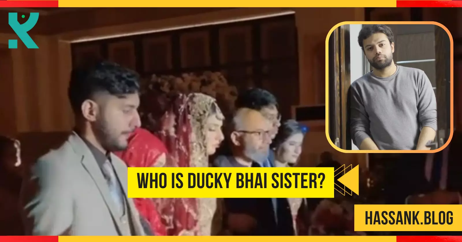 Ducky Bhai Sister