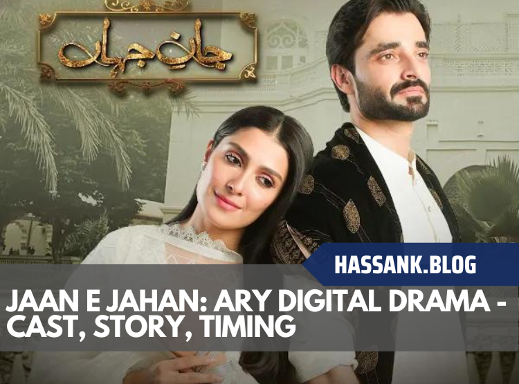 Jaan e Jahan ARY Digital Drama - Cast, Story, Timing